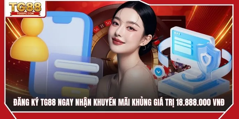 Khuyến mãi giá trị 18.888.000 VNĐ cho thành viên mới