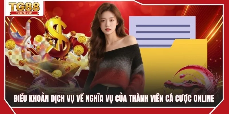 Nghĩa vụ của thành viên khi tham gia cá cược online